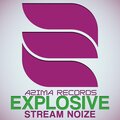 Stream Noize - Explosive (Original Mix)