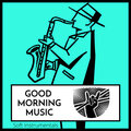 Good Morning Music - Morning Jazz Radio