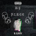 RaiiN - My Place (Explicit)