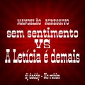 DJ Daddy、Mc Rubim - MANDELÃO AGRESSIVO - SEM SENTIMENTO VS A LETÍCIA É DEMAIS (Explicit)