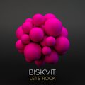 Biskvit - Lets Rock