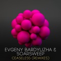 Evgeny Bardyuzha、Soarsweep、Manon Polare - Ceaseless