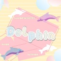 奇妙脆角、AQUATIC.F水生花 - Dolphin