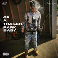 Chucky Søsa - As A TrailerParkBaby (Explicit)