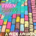 Michael J. Goldberg、Then Silence - A Wide Awaken (feat. Michael J. Goldberg)