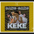 Avi S、Mii Guel、WAYN、Shawn - GangGang (KEKE)(feat. Mii Guel, Wayn & Shawn)