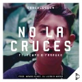 No la cruces (feat. Tempo & Farruko)