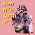 O$TEN、Rheehab - How was your Day (Feat. 리햅)