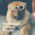 Penthouse Chillout Playlist
