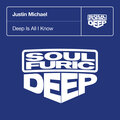 justin michael - Deep Is All I Know (Just Music Mix)