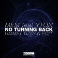 No Turning Back (feat. Yton)(Ummet Ozcan Edit)