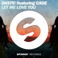 Let Me Love You (feat. CADE)(Extended Mix)