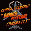 Snakes on a Plane(Bring It)