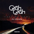 Cash Cash、Bebe Rexha - Take Me Home
