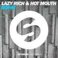 lazy rich、hot mouth - BONK!