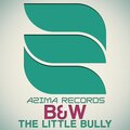 The Little Bully - B&W (OriginalMix)