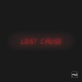 Lost Cause (Explicit)