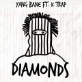 Diamonds (feat. K-Trap)(Explicit)