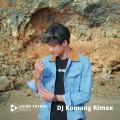 DJ Komang Rimex - Dj Can We Kiss X Pacarku Lagi Goyang