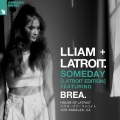 Lliam Taylor、Latroit、Brea - Someday (Latroit Edition)