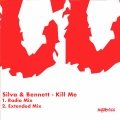 Silva、Bennett - Kill Me (Club Mix)