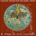 Construire notre vivre-ensemble、Christiane Vallejo、Cindy Marthély、Céline Flériag、Guy Vadeleux、Harry Diboula、Jean-Luc Guanel、Jean-Marie Ragald、Pipo Gertrude、Stéphane Ravor、Tony Chasseur、Clothilde Flériag、Dominique Legros、Claudine Pennont - Le temps du vivre ensemble