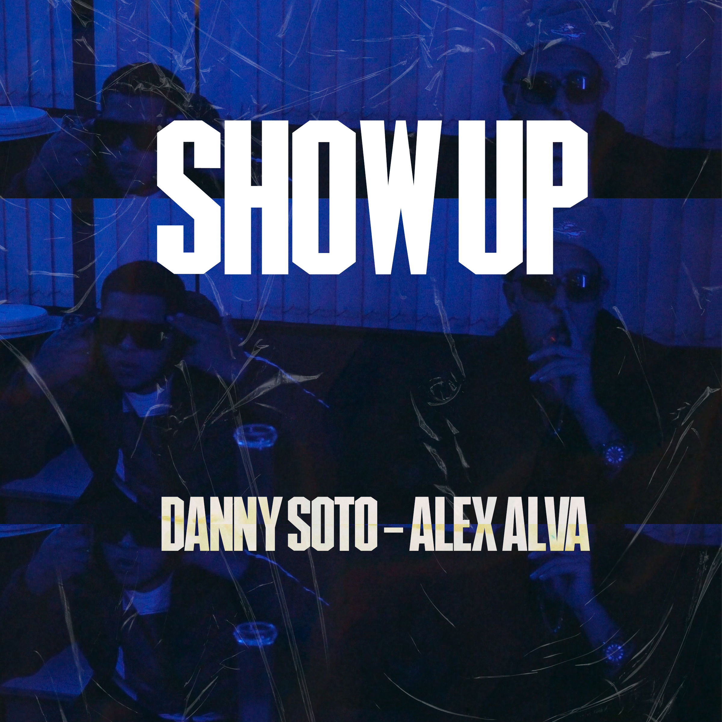 DANNY SOTO、Alex Alva - Show Up