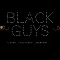 Sheremet、G.Sher、Lyulyakov - Black guys