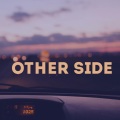 OTHER SIDE (feat. sugarcult Ramirez & Trinix)(Explicit)