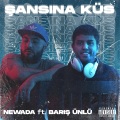 Barış、Newada - Şansına Küs