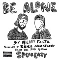 Be Alone (feat. Mickey Factz)(Explicit)