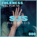 Folkness - Feel For Ya (Radio Edit)