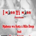 I Kiss i kiss (feat. Mphoza wa Kota Mamasita & Master p)