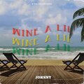 Johnny - WINE A LIL