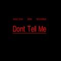 Don't Tell Me (Explicit)