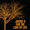 Jackie-O、B-Lion - For the Love of Life