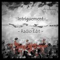 Intriguement (Radio Edit)