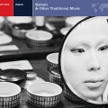 EXPLORER SERIES: EAST ASIA - Japan: Kabuki & Other Traditional Music