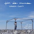 Lumanzin、Saskia - Fim do Mundo
