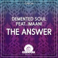 Demented Soul、Imaani - The Answer (Edit)