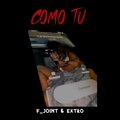 Extro、F_Joint - COMO .T.U. (Explicit)