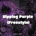 Coffie Vert、Influential_QJ、Plugges、Duke、Coffie Vërt (CC) - Sipping Purple (Freestyle)