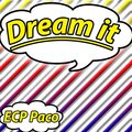 ECP Paco - Dream it (Explicit)