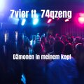 7vier、74qzeng - Dämonen in meinem Kopf (Explicit)