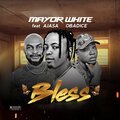 Mayor White、Obadice、Ajasa - Bless
