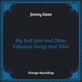 jimmy dean - I Won't Go Hunting With You Jake