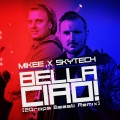 MikeE、Skytech - Bella Ciao (2dropsBeastRemix)