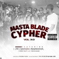 Masta Blade、magmoosir、krest riley、JTR、Godson、LJ - Masta Blade cypher vol 3.0 (feat. JTR, Godson, Magmoosir, krest riley & Lj)(Explicit)