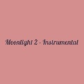 Moonlight 2 (Instrumental)