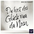 Du host des Glück vua da Nosn